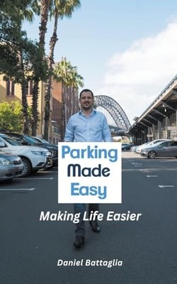 Parking Made Easy: Making Life Easier, Battaglia, Danie