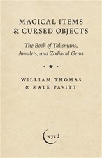 Magical Items & Cursed Objects: The Book of Talismans, Amulets,