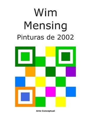 Wim Mensing Pinturas de 2002 by Wim Mensing (Spanish) Paperback Book