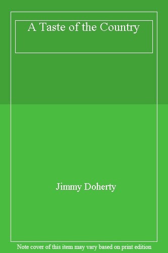 A Taste of the Country By Jimmy Doherty. 9780718148164