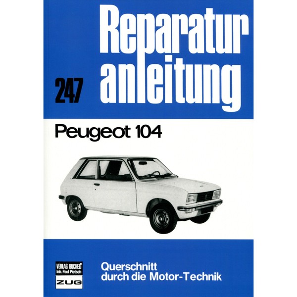 Peugeot 104 Baujahre 1972 Bis 1988 Reparaturanleitung Reparaturhandbuch Bucheli-image
