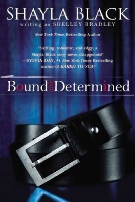 Bound and Determined - Paperback By Black, Shayla - VERY GOOD