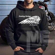Indian Motorcycle Smoking Harleys for 121 years hoodie shirt fan gift