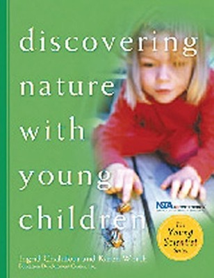Discovering Nature with Young Children: Part of the Young Scientist Series by C