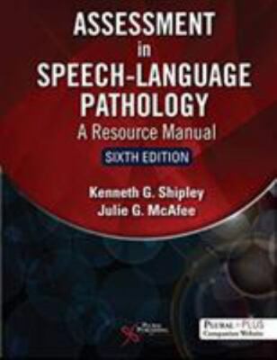 Assessment in Speech-Language Pathology : A Resource Manual by Julie G....