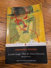 Little Larger Than the Entire Universe : Selected Poems by Fernando Pessoa...