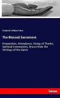 The Blessed Sacrament Frederick William Faber