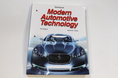 Modern Automotive Technology, Workbook 7th Edition James E. Duffy