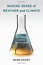 Making Sense of Weather and Climate: The Science Behind the Forecasts, D HB+=