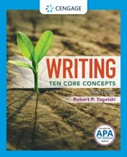 Writing: Ten Core Concepts (w/ - Paperback, by Yagelski Robert - GOOD