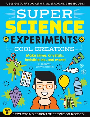 NEW BOOK Cool Creations (Super Science Experiments) - Make slime, crystals, invi