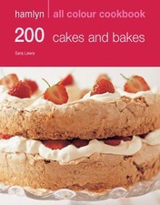 Hamlyn All Colour Cookbook 200 Cakes and Bakes: Delicious Recipes for Baking Ca