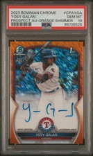 2023 Bowman Chrome 1ST Auto Yosy Galan #CPAYGA PSA 10 ORANGE SHIMMER /25