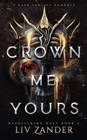 Crown Me Yours A Dark Fantasy Romance Liv Zander Taschenbuch Heartstring Duet