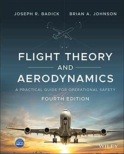 Flight Theory and Aerodynamics: A - Hardcover, by Badick Joseph R.; - Very Good