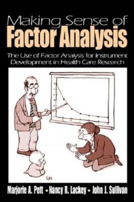 Making Sense of Factor Analysis: The Use of Factor Analysis for Instrument: New