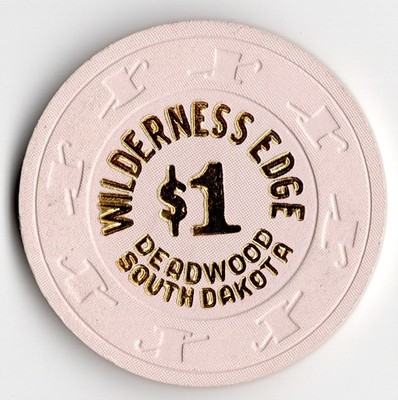 Wilderness Edge Casino Deadwood South Dakota $1 Casino Chip WITH $ PRISTINE