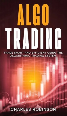 Algo Trading | Trade Smart and Efficiently Using the Algorithmic Trading System
