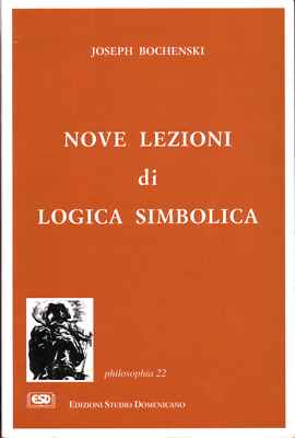 Nove lezioni di logica simbolica - Joseph M. Bochènski [1995]