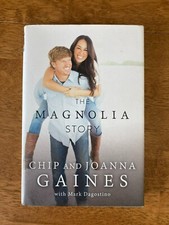 The Magnolia Story - Chip and Joanna Gaines 2016 Illustrated Hardcover 
