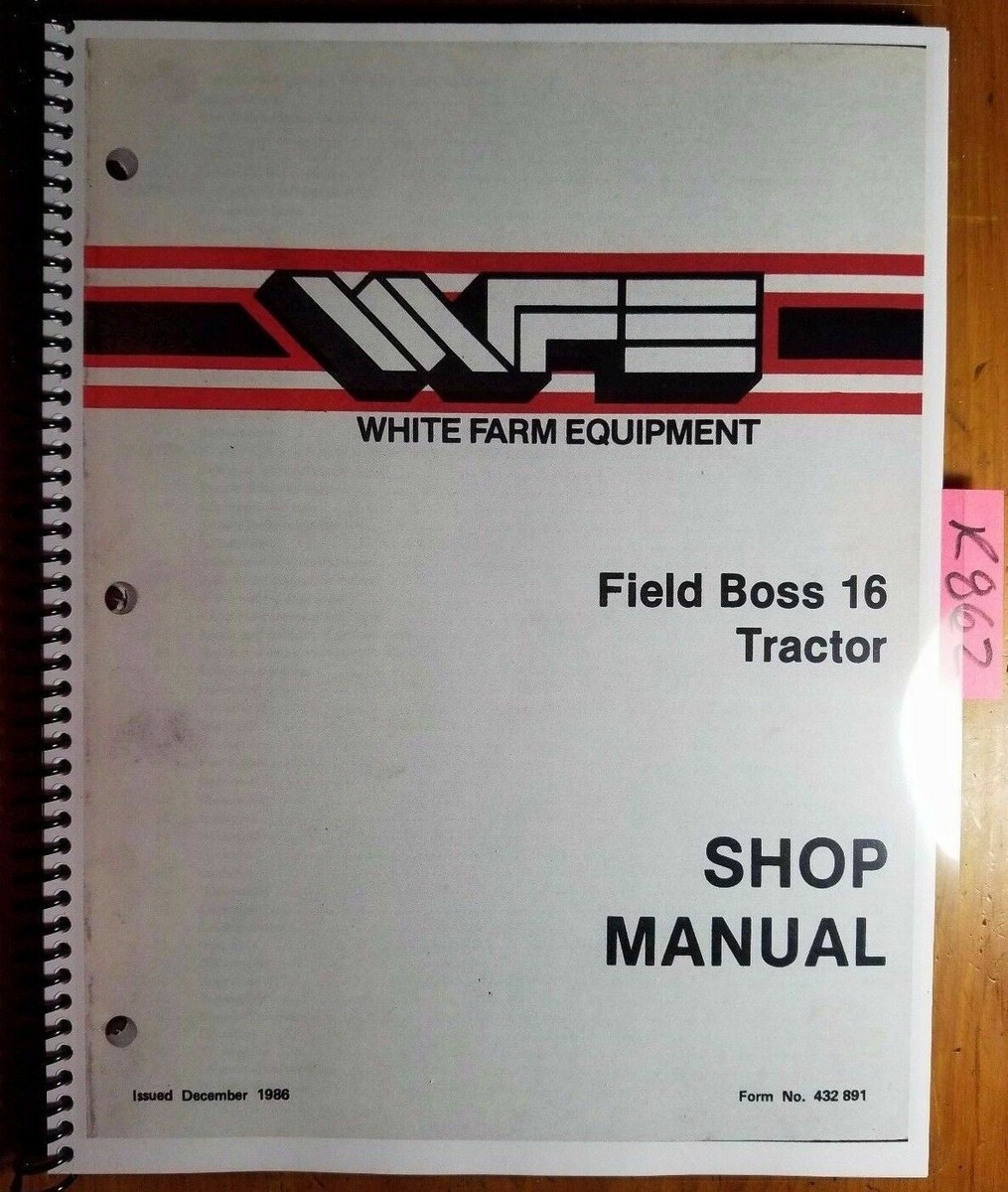 WFE White Field Boss 16 Tractor Shop Service Repair Manual