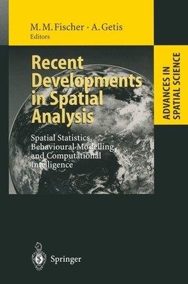 Recent Developments in Spatial Analysis: Spatial Statistics, Behavioural Mod...