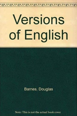 Versions of English By Barnes, Douglas Douglas Barnes,