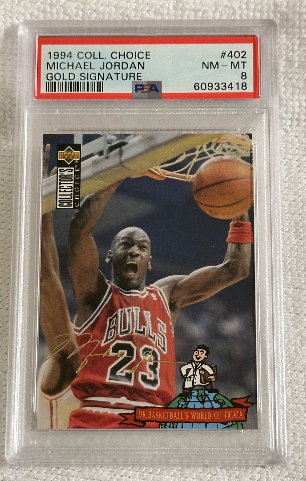 1994 COLLECTOR'S CHOICE MICHAEL JORDAN GOLD SIGNATURE #402 PSA 8