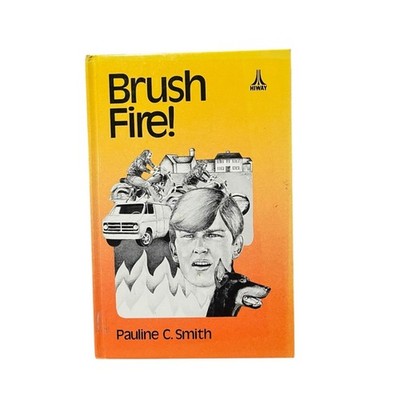 Brush Fire! by Pauline C. Smith 1st Edition Hardcover