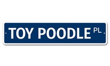 7660 SS Toy Poodle 4" x 18" Novelty Street Sign Aluminum