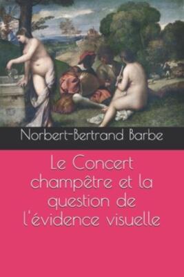 Le Concert Champ?Tre Et La Question De L'?Vidence Visuelle