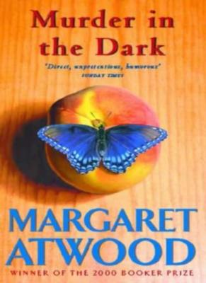 Murder in the Dark: Short Fictions and Prose Poems By Margaret E