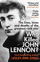 Lesley-Ann Jones - Who Killed John Lennon The Lives Loves And Deat - H245Z