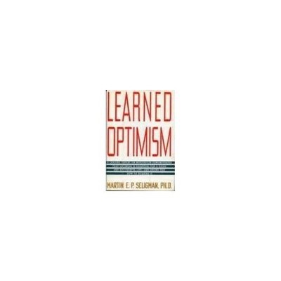 Learned Optimism by Martin E. P. Seligman
