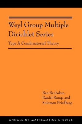 Weyl Group Multiple Dirichlet Series: Type A Combinatorial Theory (AM-175)