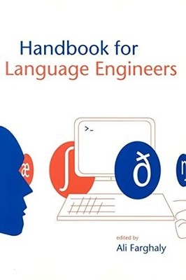 Handbook for Language Engineers (Csli Lecture Buch CTR FOR STUDY OF LANG & INFO