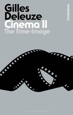 Cinema II: The Time-Image (Bloomsbur..., Gilles Deleuze