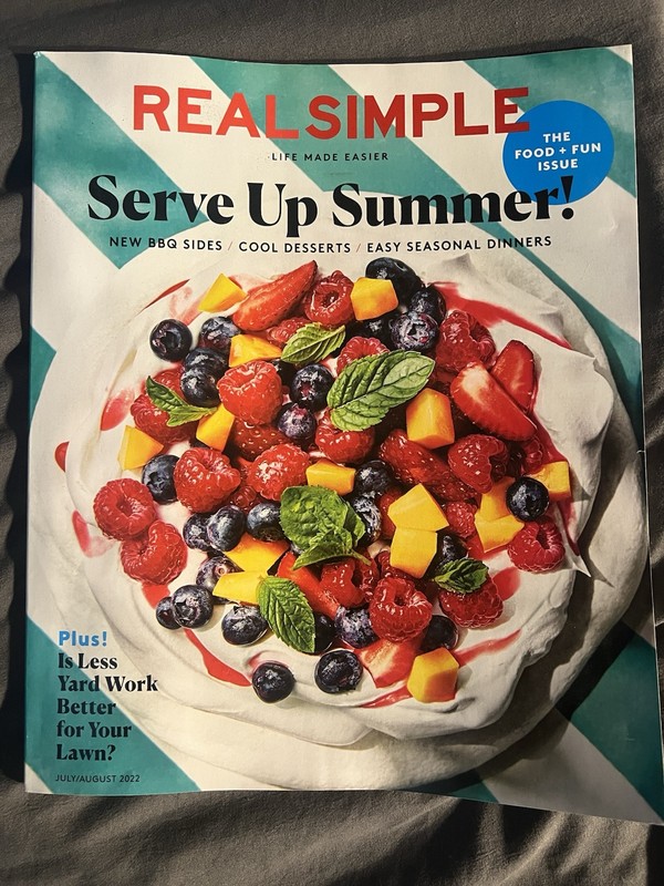 Real Simple Magazine July/August 2022 Serve Up Summer! Foods & Fun Issue!