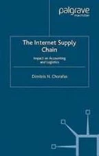 Internet Supply Chain : Impact on Accounting and Logistics, Paperback by Chor...