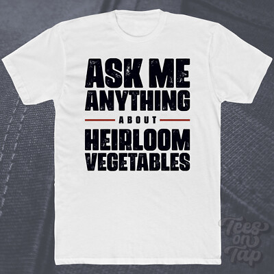 ASK ME ANYTHING ABOUT ERBSTÜCK GEMÜSE T-SHIRT Gartenarbeit Landwirtschaft Bio Cool