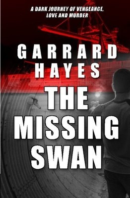 THE MISSING SWAN: A CRIME FICTION THRILLER (BILL CONLIN: By Garrard Hayes *NEW*