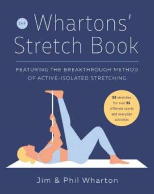 The Whartons' Stretch Book: Featuring the Breakthrough Method of Ac - ACCEPTABLE