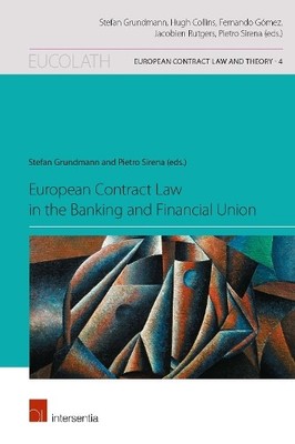European Contract Law in the Banking and Financial Union - 9781780686622