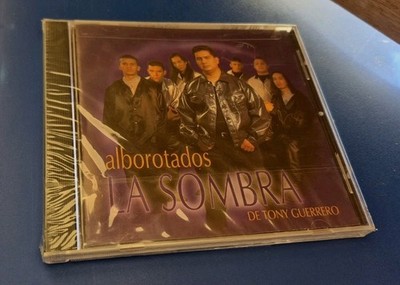 La, Sombra de Tony Guerrero, Alborotados, 1997 Emi Latin, NEW CD MINT CONDITION