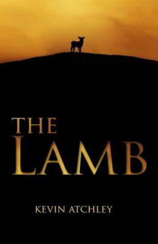 The Lamb by Atchley, Kevin, Brand New, Free shipping in the US