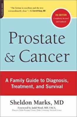 Prostate & Cancer : A Family Guide to Diagnosis, Treatment & Survival, Paperb...