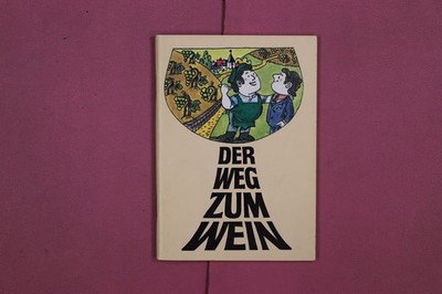 296757 DER WEG ZUM WEIN
