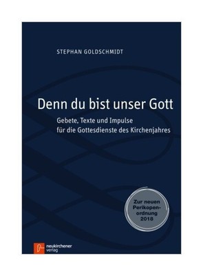 Denn du bist unser Gott von Stephan Goldschmidt