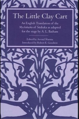 The Little Clay Cart : An English Translation of the Mrcchakatika