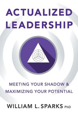 Actualized Leadership | Meeting Your Shadow and Maximizing Your Potential | Buch